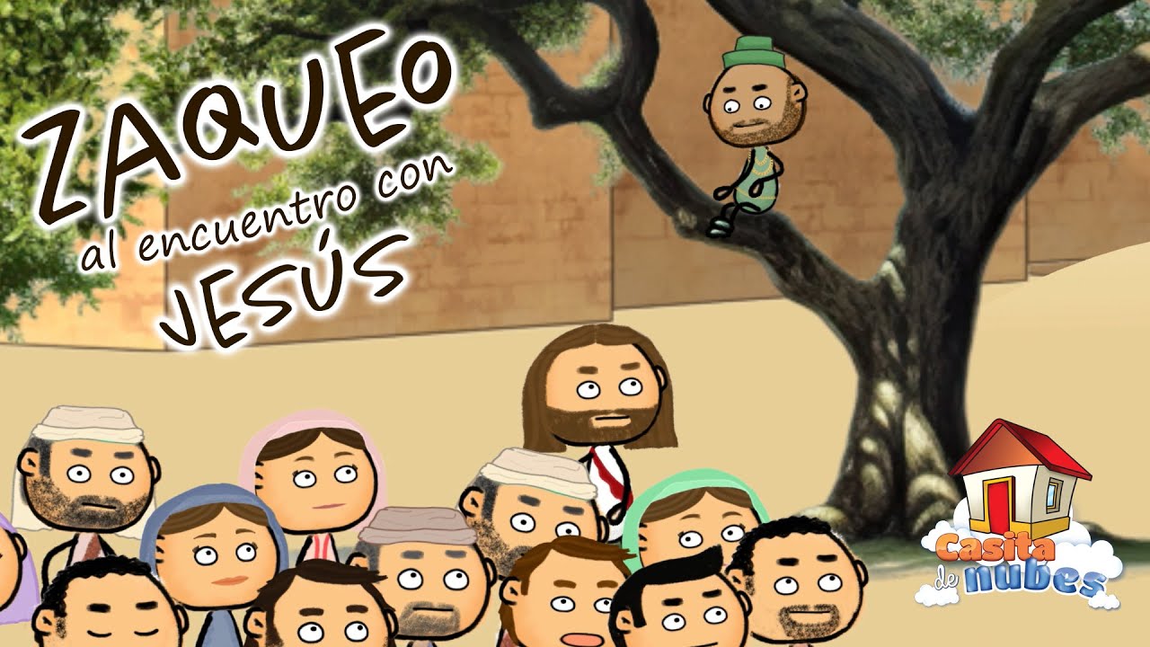 Zaqueo, ¡bájate de ahí! - Encuentro de Zaqueo con Jesús