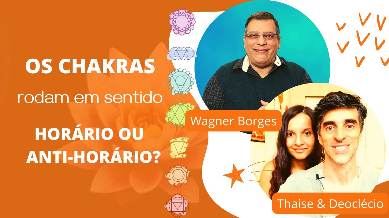 Os Chakras Rodam em  Sentido Horário ou Anti-horário? - Corte da live com Wagner Borges