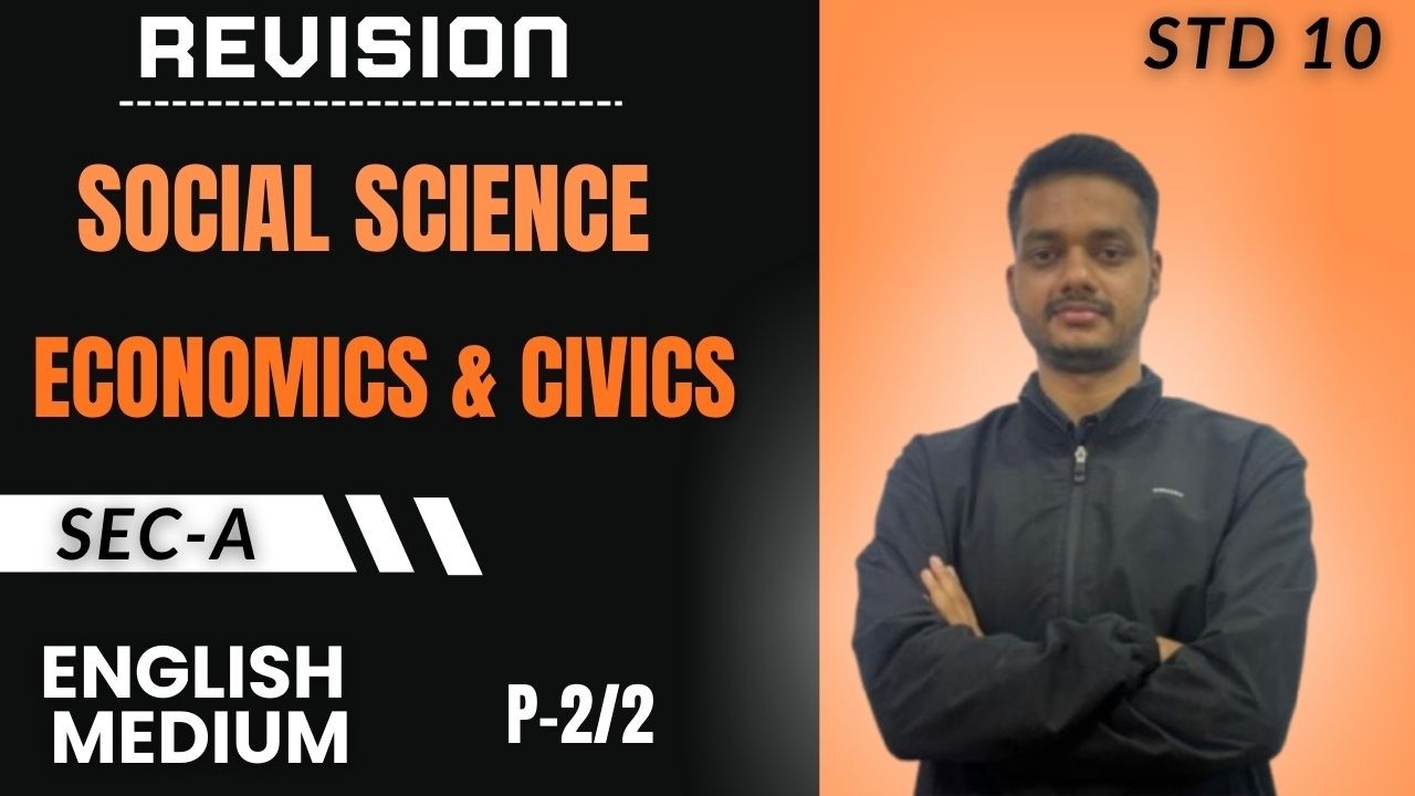 REVISION, STD-10, Social Science, English Medium, Economics,civics
