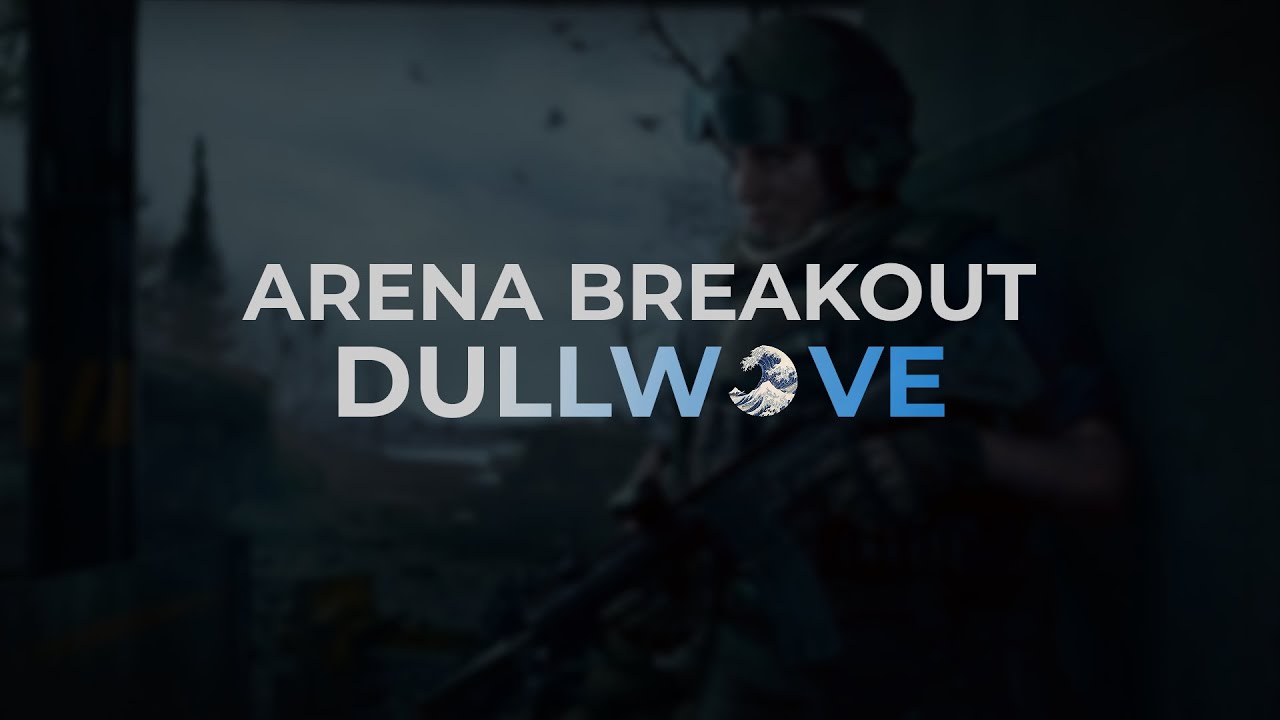 DullWave | Arena Breakout