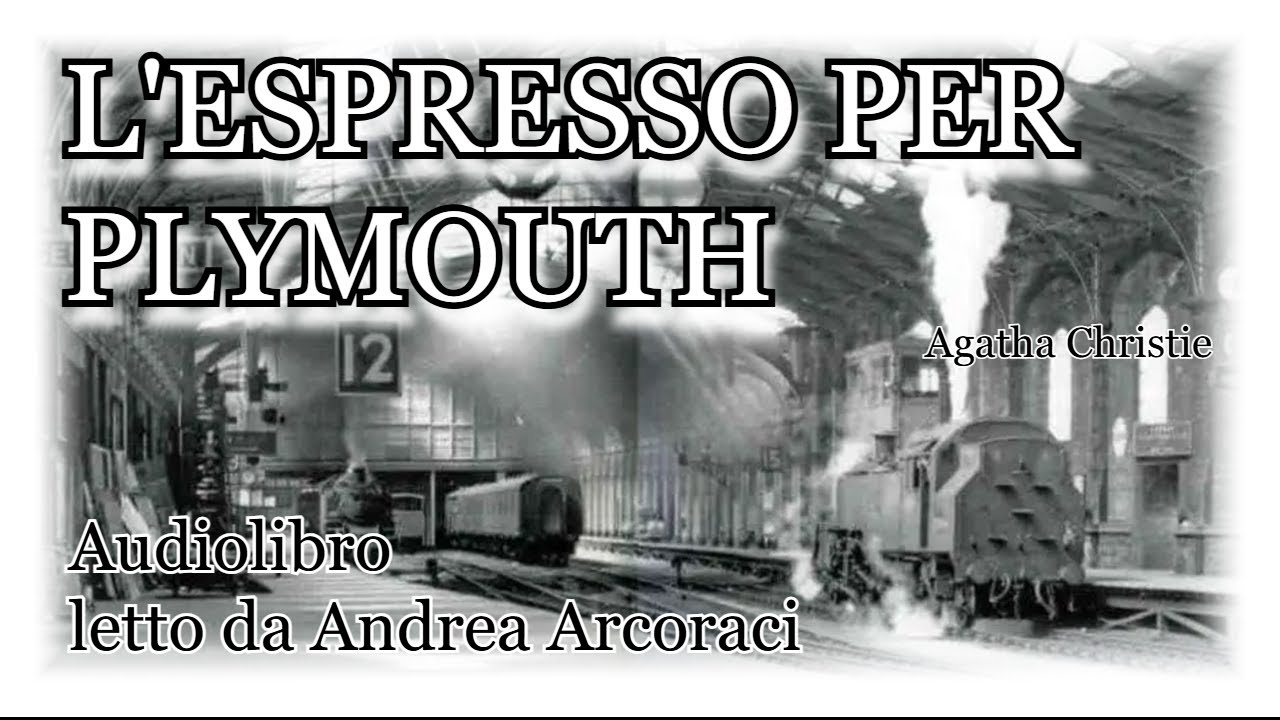 L'ESPRESSO PER PLYMOUTH - Agatha Christie - Audiolibro