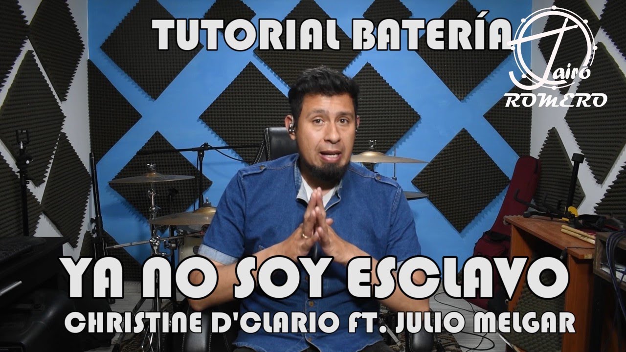 YA NO SOY ESCLAVO (Christine D'Clario Ft. Julio Melgar) tutorial bateria 🎧