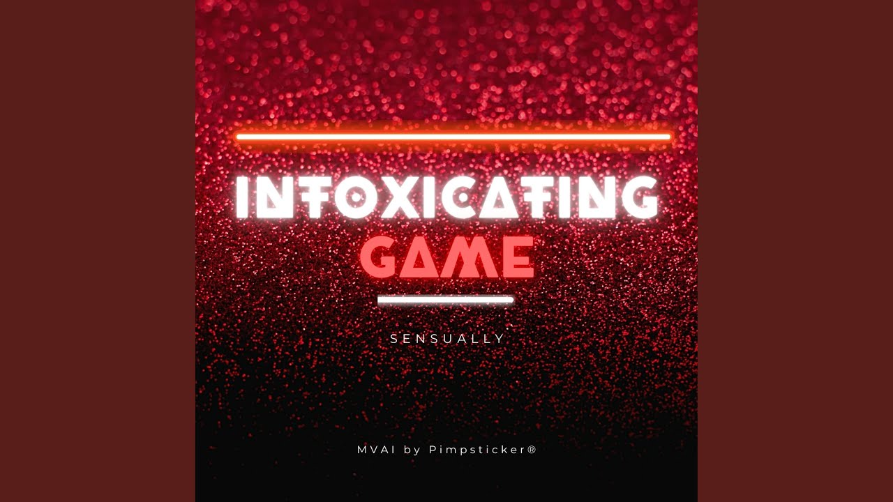 Intoxicating Games (Sensually)