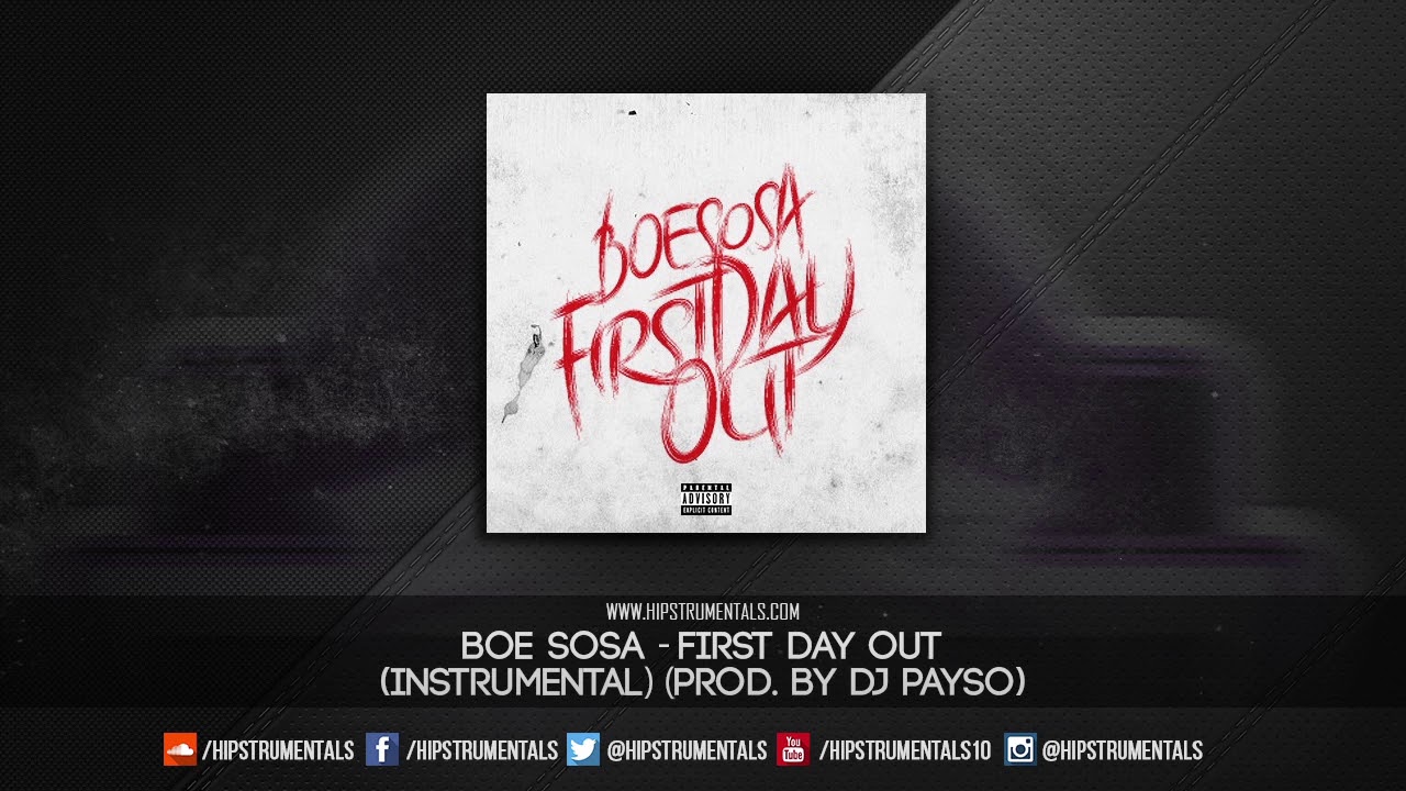 BOE Sosa - First Day Out [Instrumental] (Prod. By Dj PaYsO) + DL via @Hipstrumentals