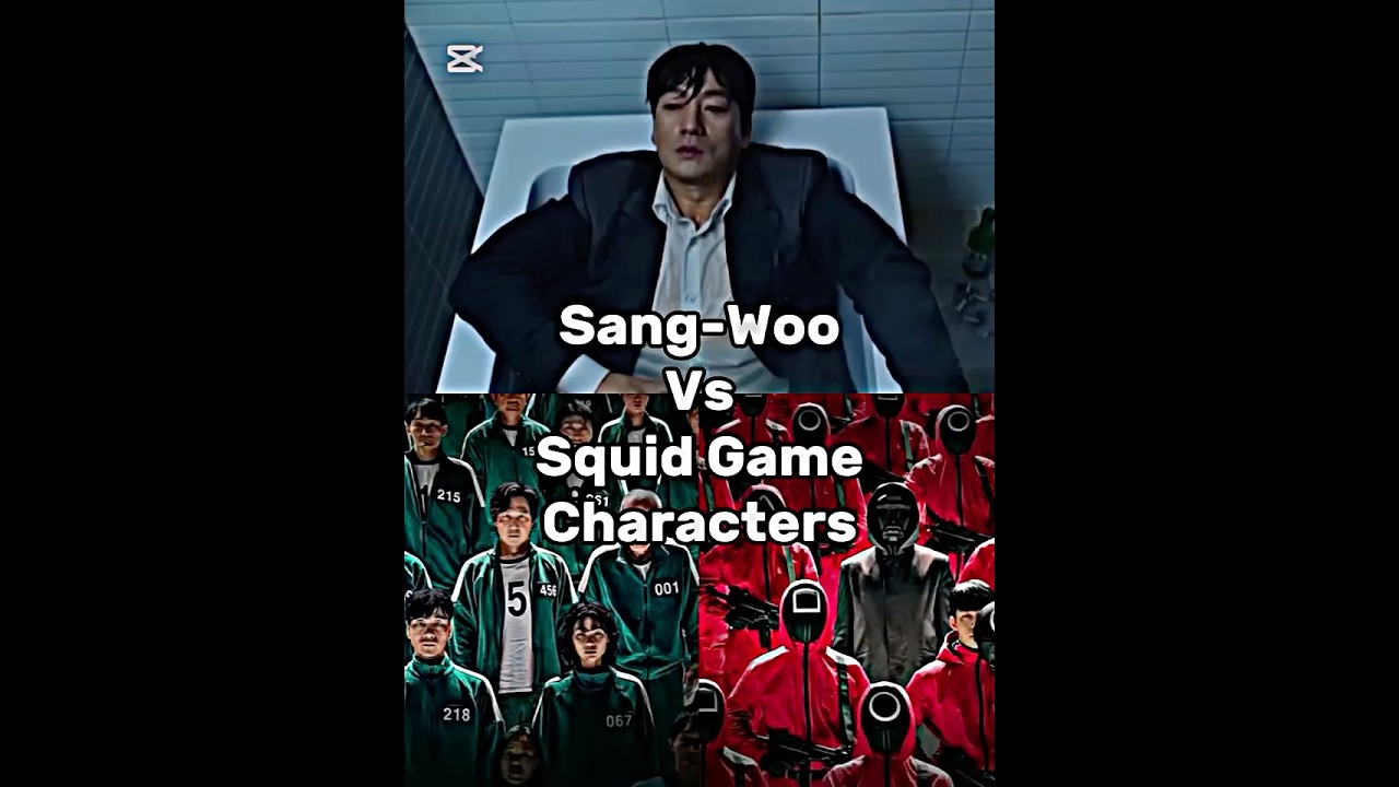 Sang-Woo vs Squid Game characters #like#viral#share#edit#squidgame2