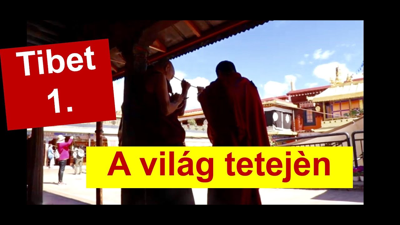 Szabadság fegyverek között? -Bakancslista: a misztikus Tibet - egy sírós nap