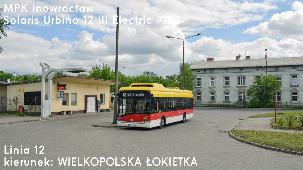 🚌Solaris Urbino 12 III Electric #702 🔑MPK Inowrocław 📟12➡WIELKOPOLSKA ŁOKIETKA