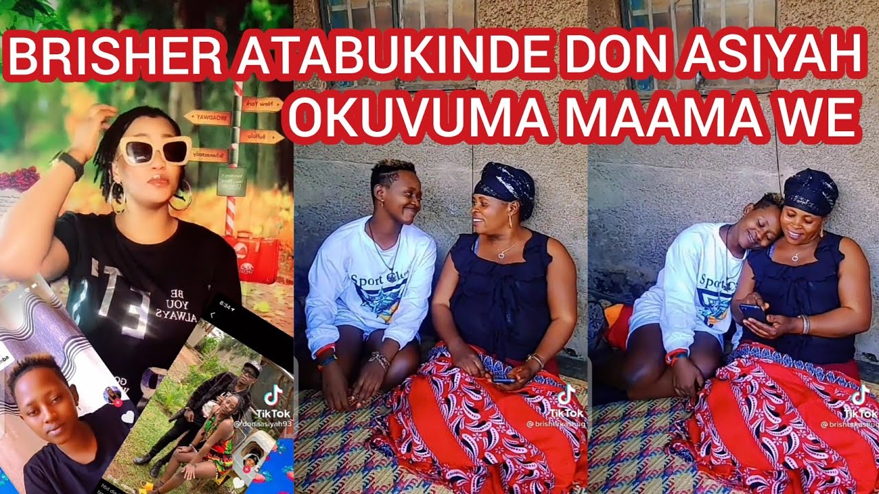 BRISHER ATABUKINDE BUBINYO DON ASIYAH OWA TIKTOK OKUVUMA MAAMA WE