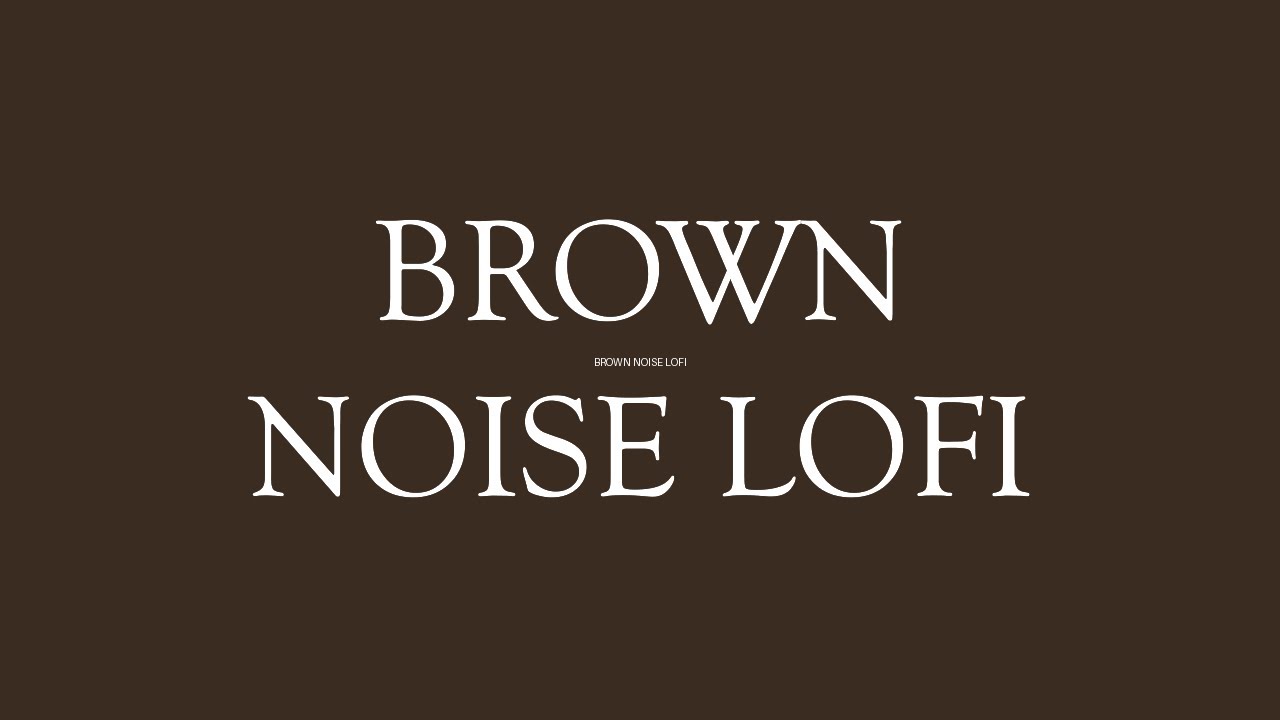 Lofi Brown Noise Productivity, Focus, Study (70 BPM)