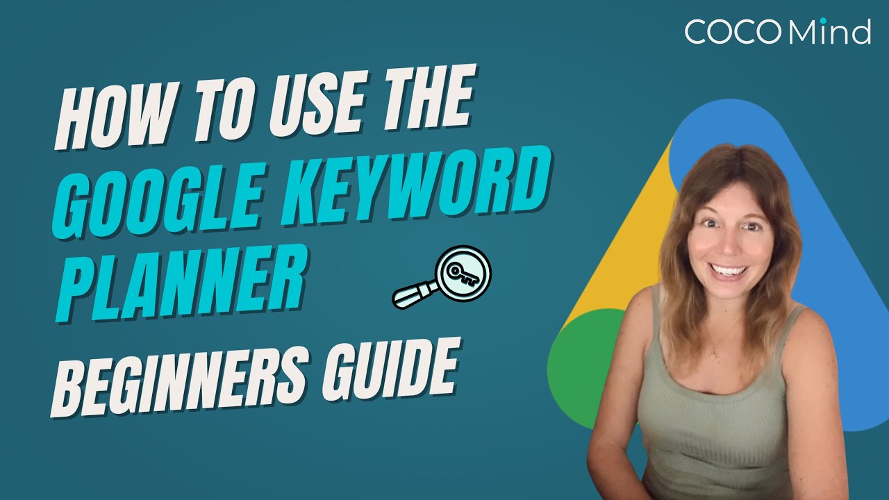 How to Use the Google Keyword Planner - Beginner Tutorial