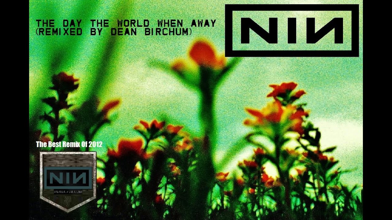 Nine Inch Nails -  T.D.T.W.W.A. (Remixed By DJ Dean.B) (2012)