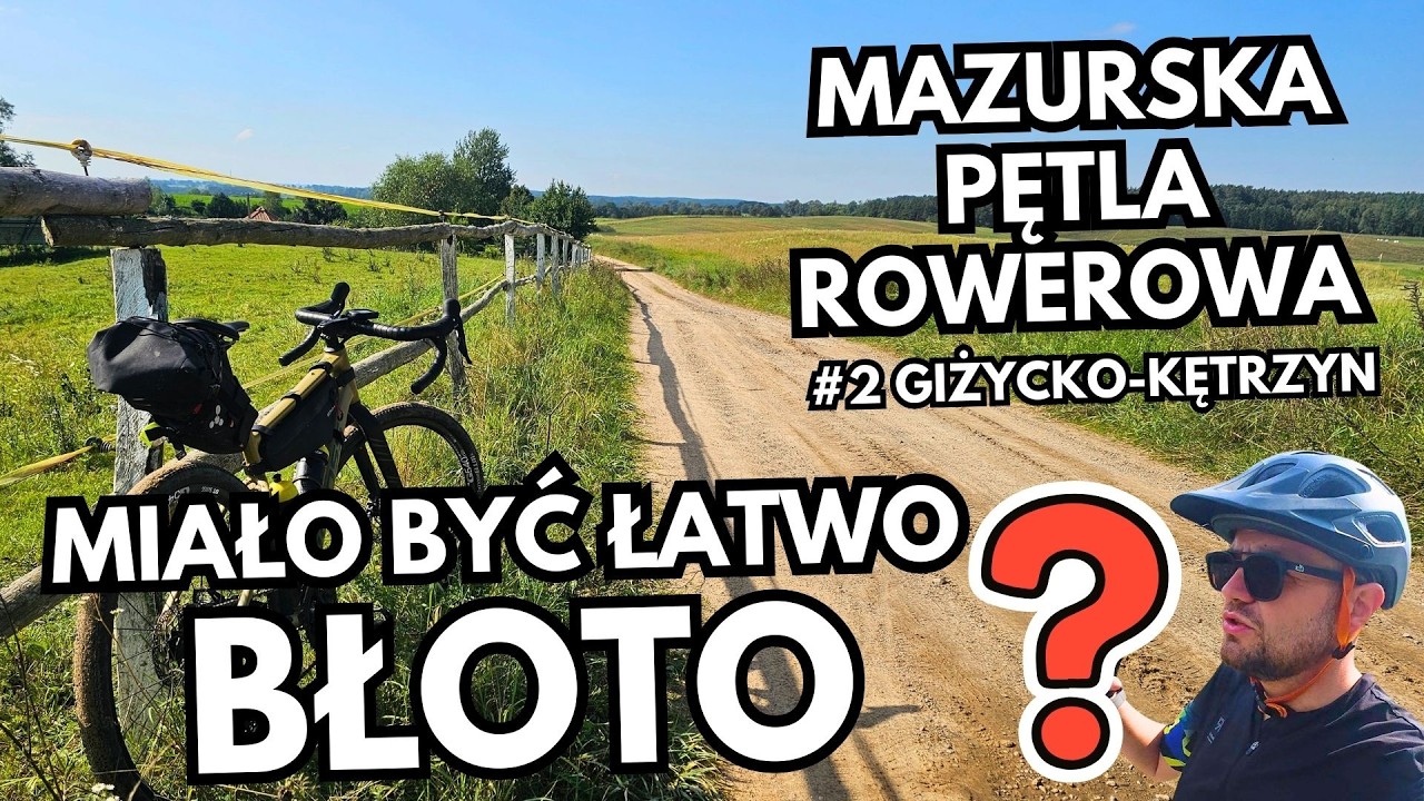 MAZURSKA PĘTLA ROWEROWA #2 – BŁOTO na trasie? Bunkry w Mamerkach - Giżycko - Węgorzewo - Kętrzyn MPR