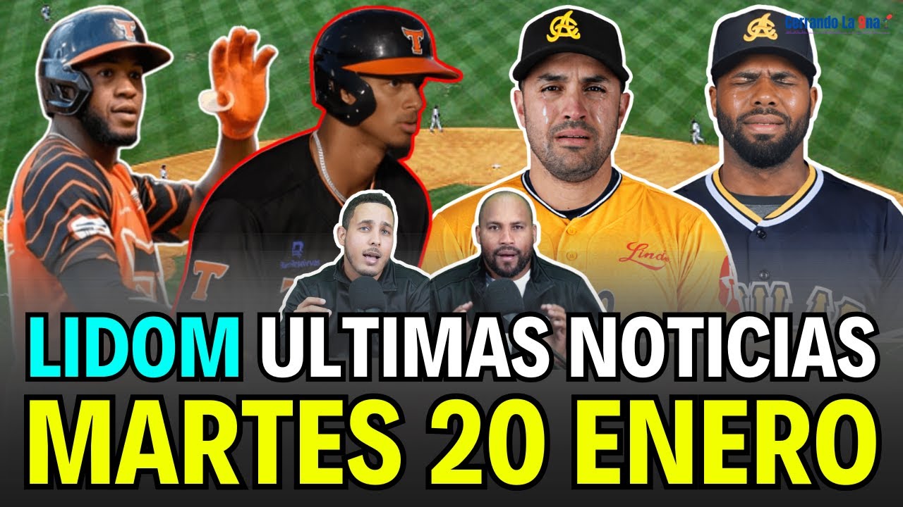 LIDOM, ULTIMAS NOTICIAS Y BEISBOL EN VIVO, ,MARTES 20 DE ENERO 2025 - ANALISIS COMPLETO