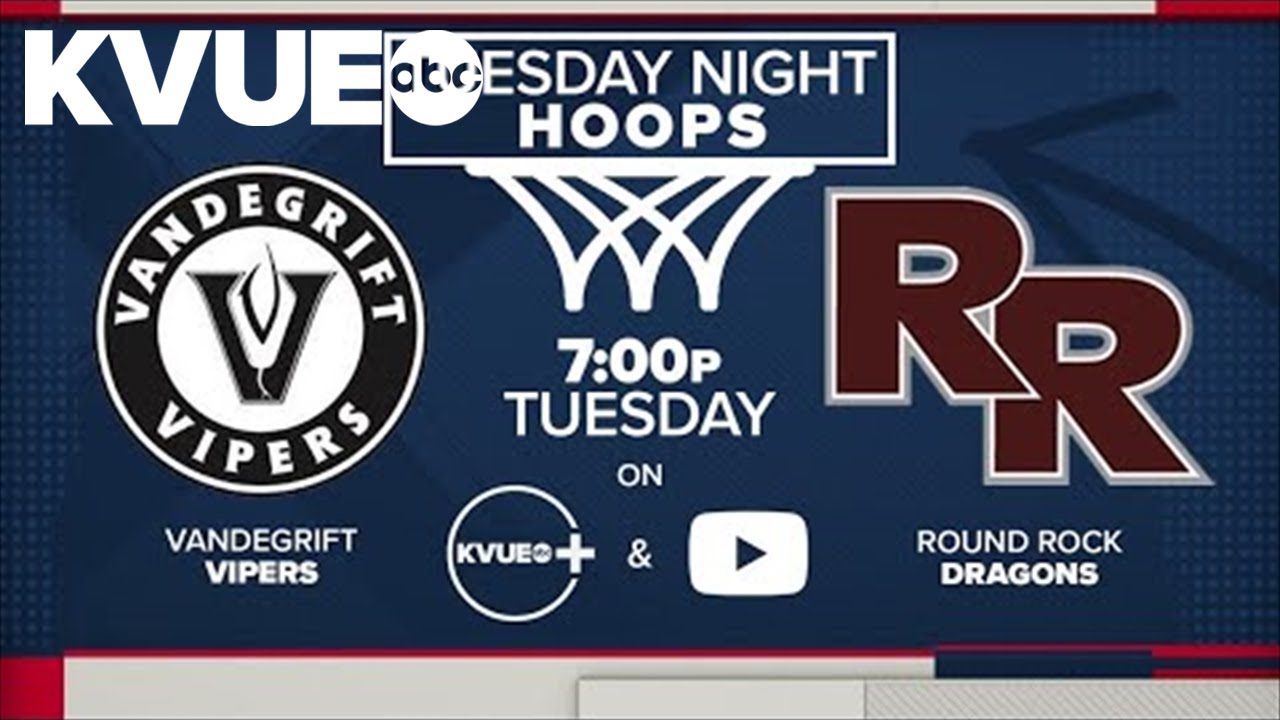 Tuesday Night Hoops on KVUE | Vandegrift Vipers vs. Round Rock Dragons