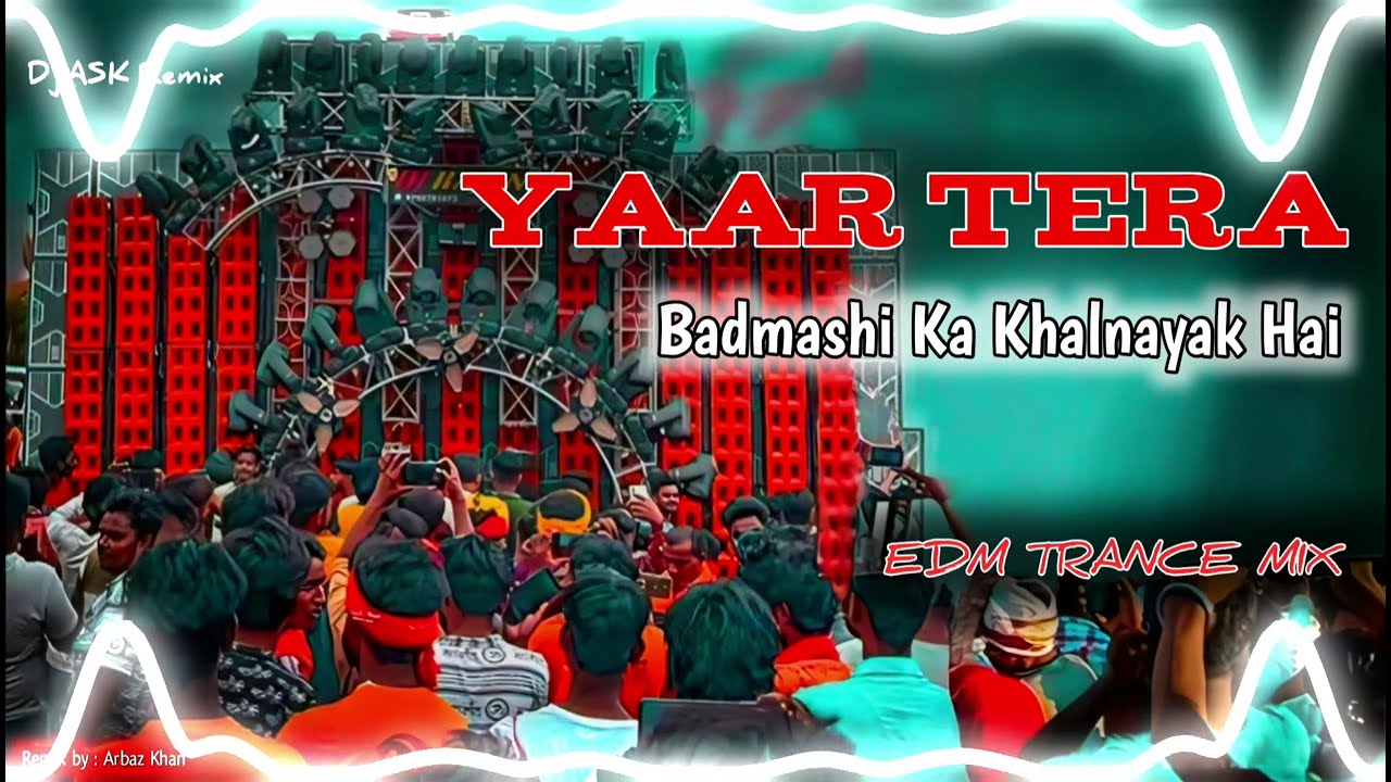 EDM TRANCE MIX | Yaar Tera Khalnayak Dj Remix | Rohit Sardhana Dj Song | Dj ASK Remix