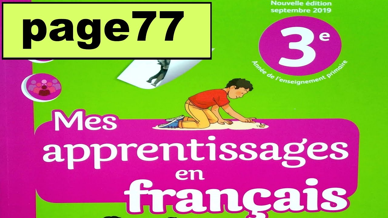 Je lis et J'écris page 77 Mes apprentissages en français 3AEP