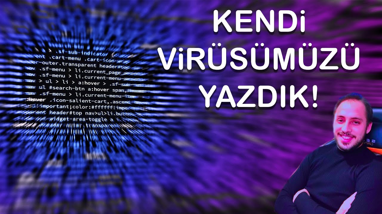 Virüs Nasıl Çalışır? Nasıl Korunuruz? Örnek Virüs Kodlama