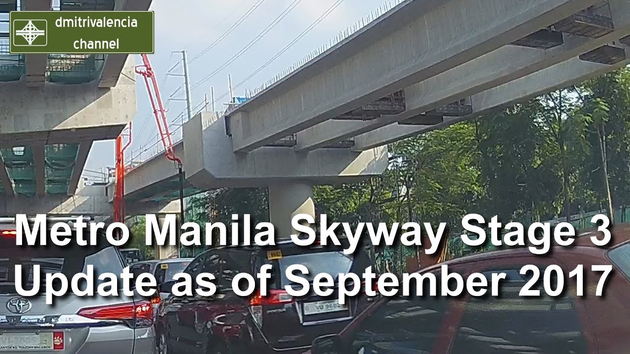Metro Manila Skyway Stage 3 update as of September 2017
