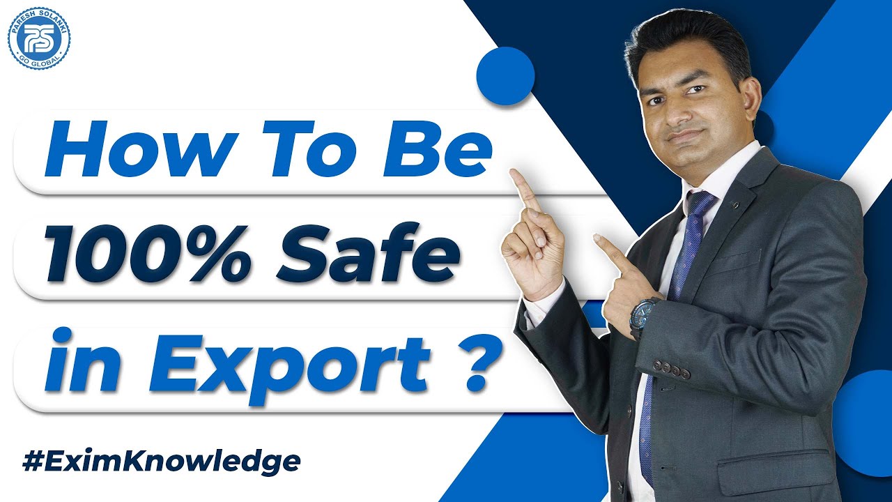 How to be 100% safe in Export ? | Safest Payment terms in Export Business | Export Import
