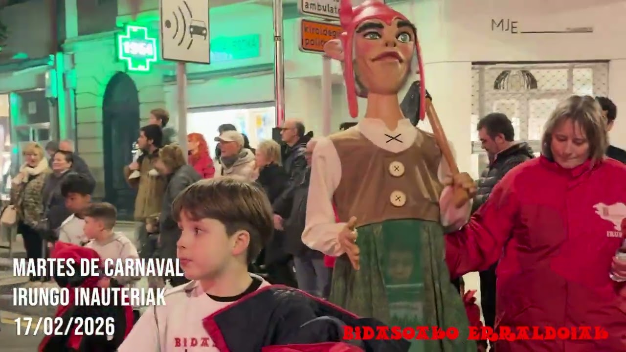 MARTES DE CARNAVAL - QUEMA DEL ZANPANTZAR - CARNAVALES DE IRUN - 17/02/2026 - BIDASOAKO ERRALDOIAK.
