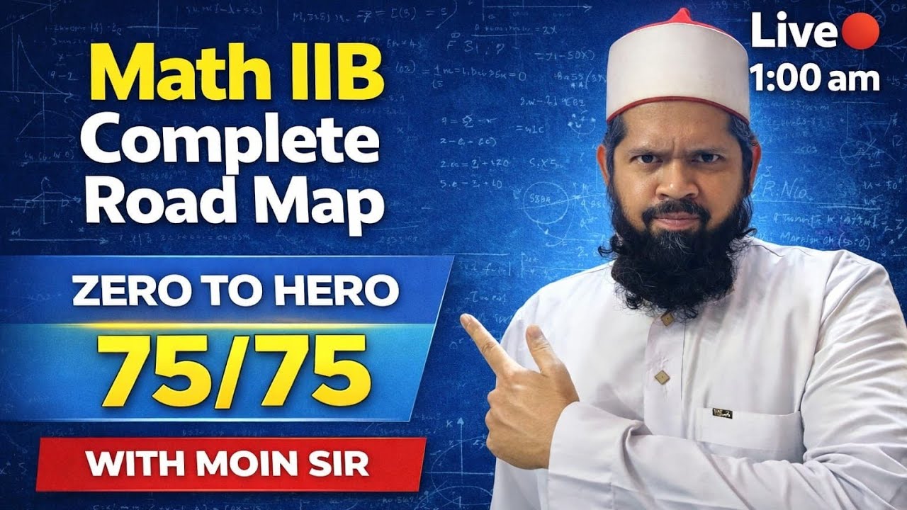 🎯Complete Math 2B 🔥 Crackdown 🚀 | Full Revision & Strategy 📚 | Score 75/75💡| Moin Sir #math2b #exam