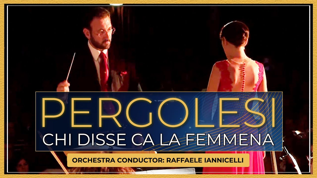 Chi disse ca la femmena - Pergolesi's TIMELESS neapolitan Opera - Aria di Vannella