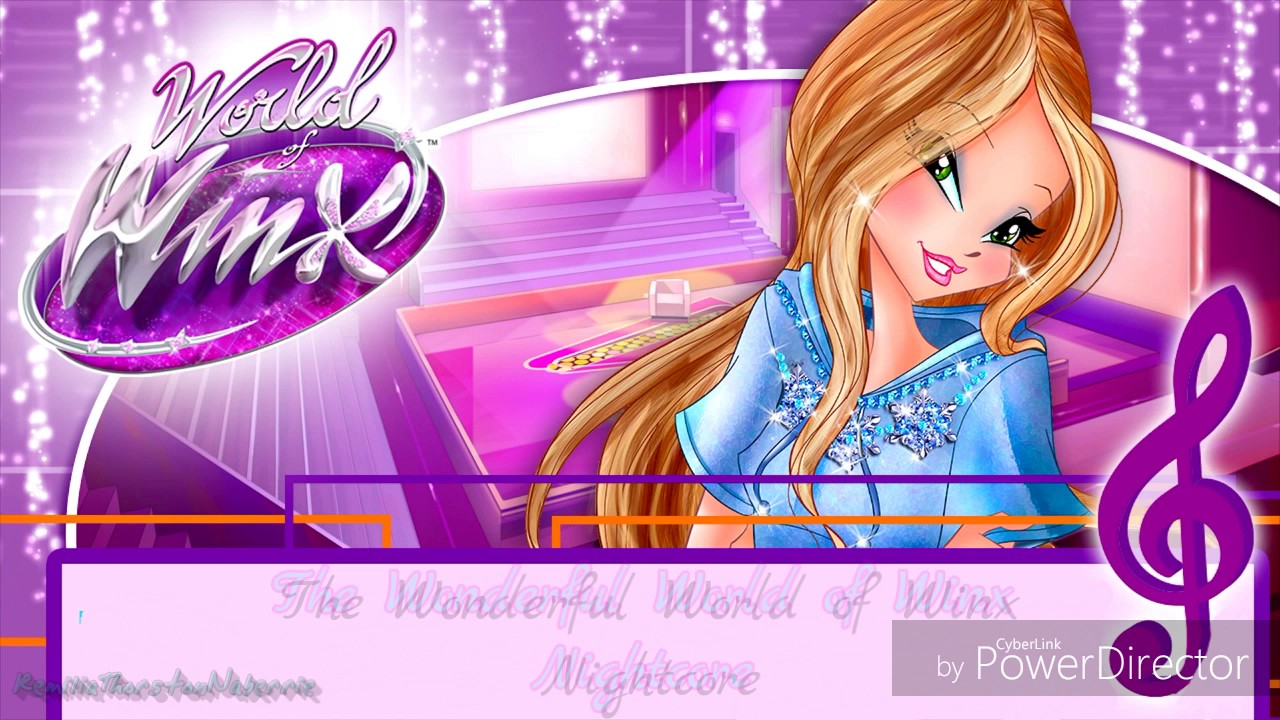 World of Winx - The Wonderful World of Winx  [Nightcore]