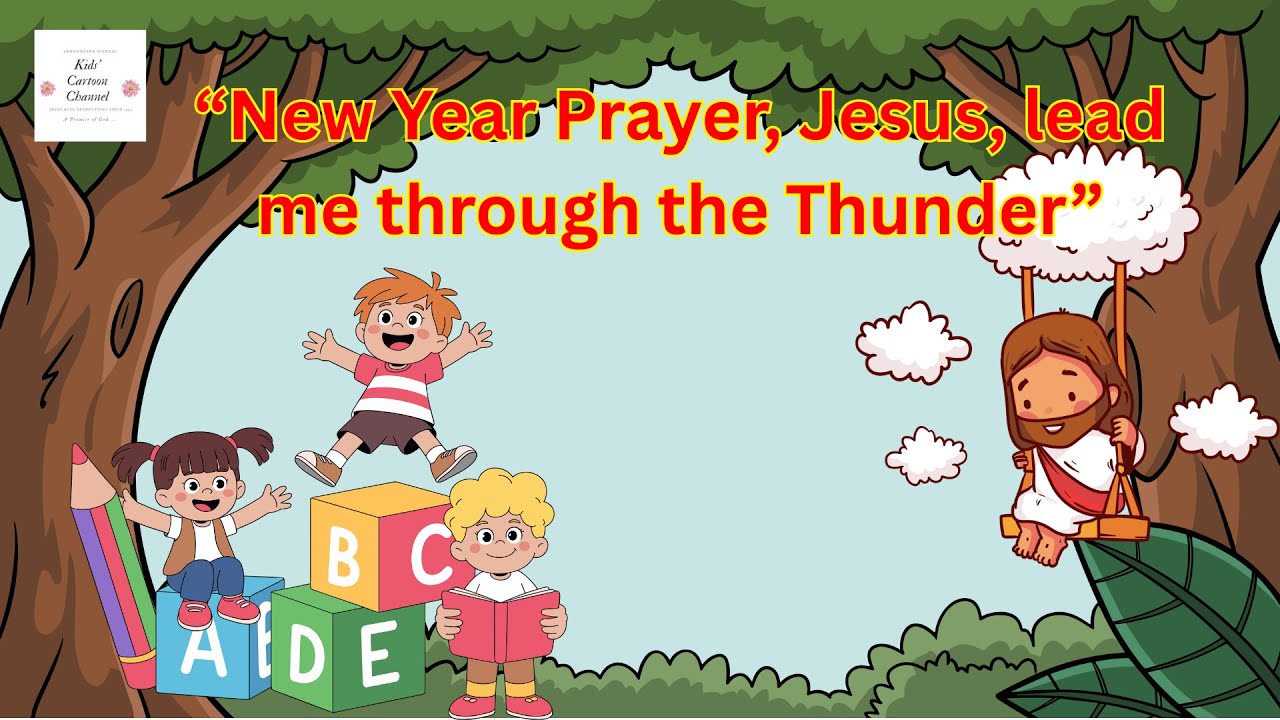 New Year Prayer 🙏✨ 🌈🙏💖Jesus, Lead Me Through the Thunder 🌩️ | Christian Kids Poem 😊✨