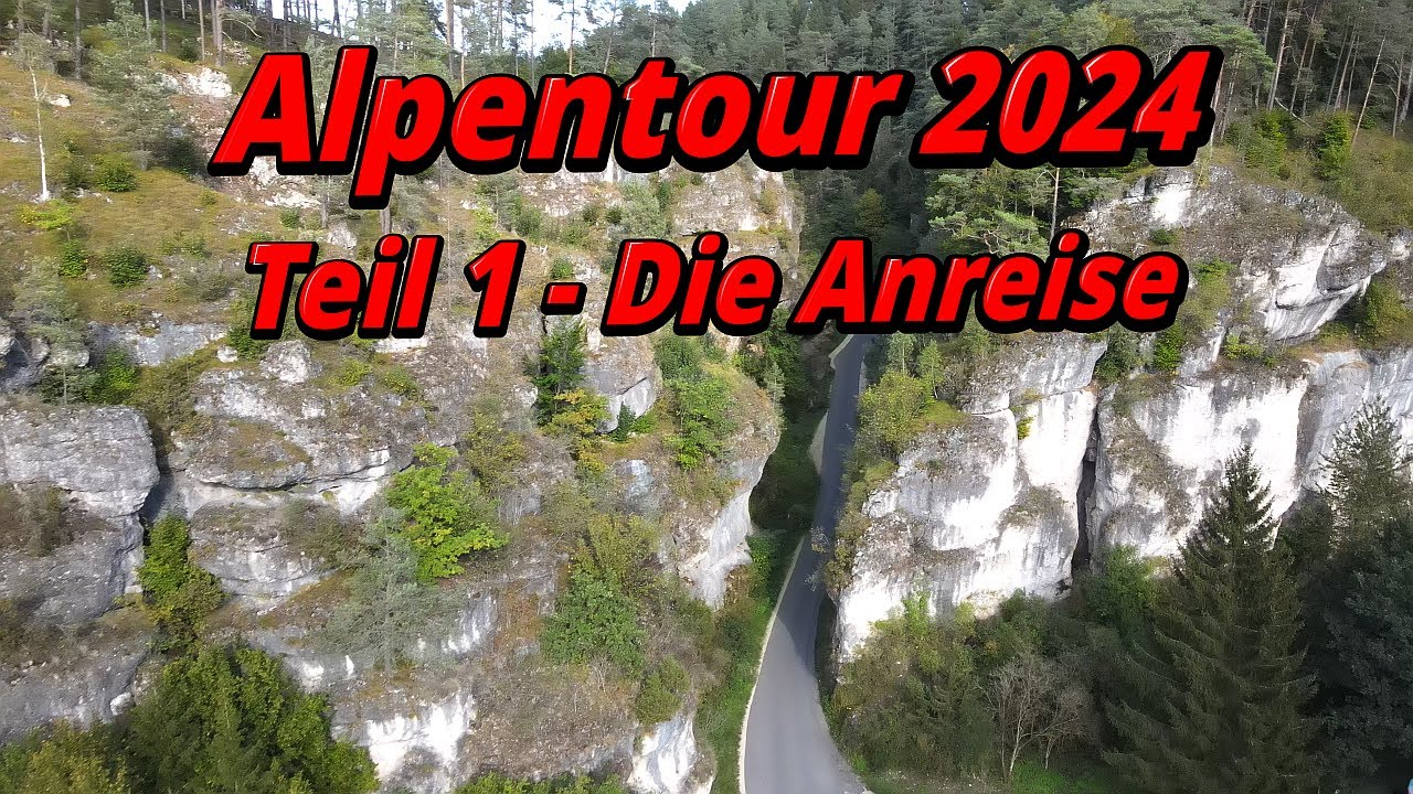 Alpentour 2024 Teil 1 - die Anreise