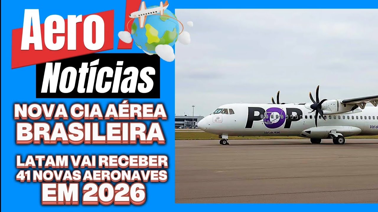 40 NOVAS AERONAVES NA LATAM EM 2026,  NOVA CIA A&Eacute;REA BRASILEIRA 