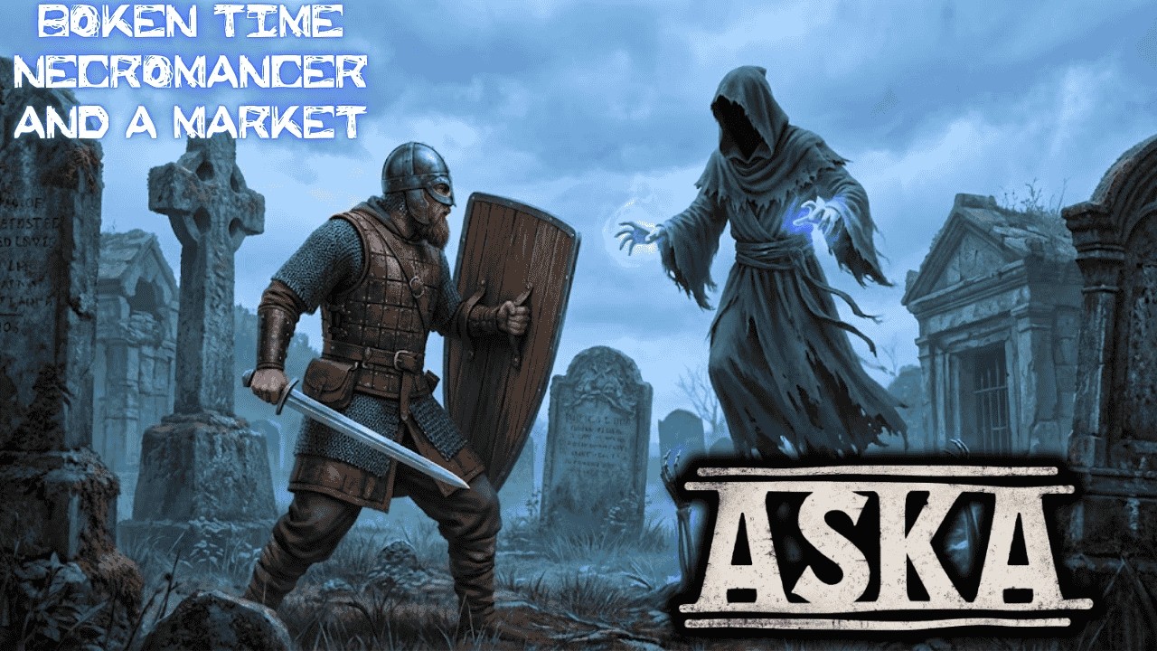 Broken Time, Necromancer, and a Market. | ASKA EP27 Gameplay 2026