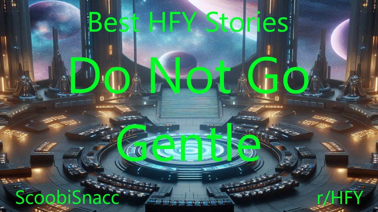 Best HFY Stories: Do Not Go Gentle