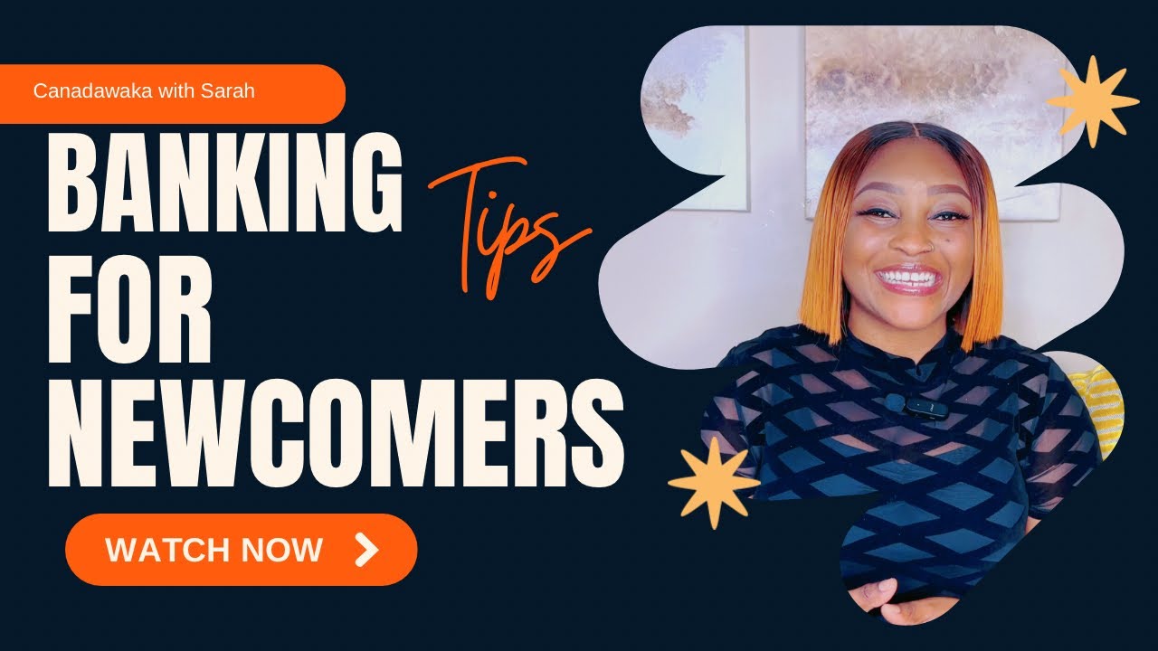 Banking in Canada: Watch this Before You Open a Bank Account in Canada as Newcomer.