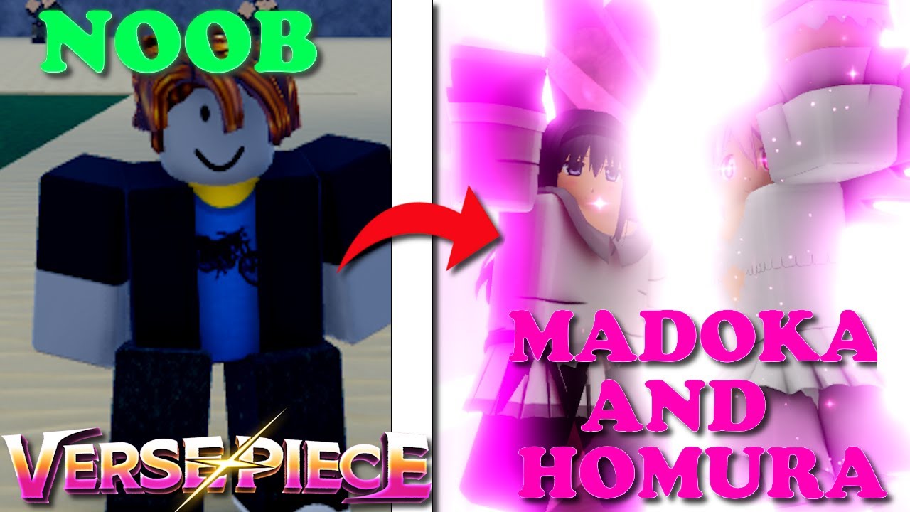 Going from Noob to Pro using *MADOKA AND HOMURA* inside of Verse Piece!