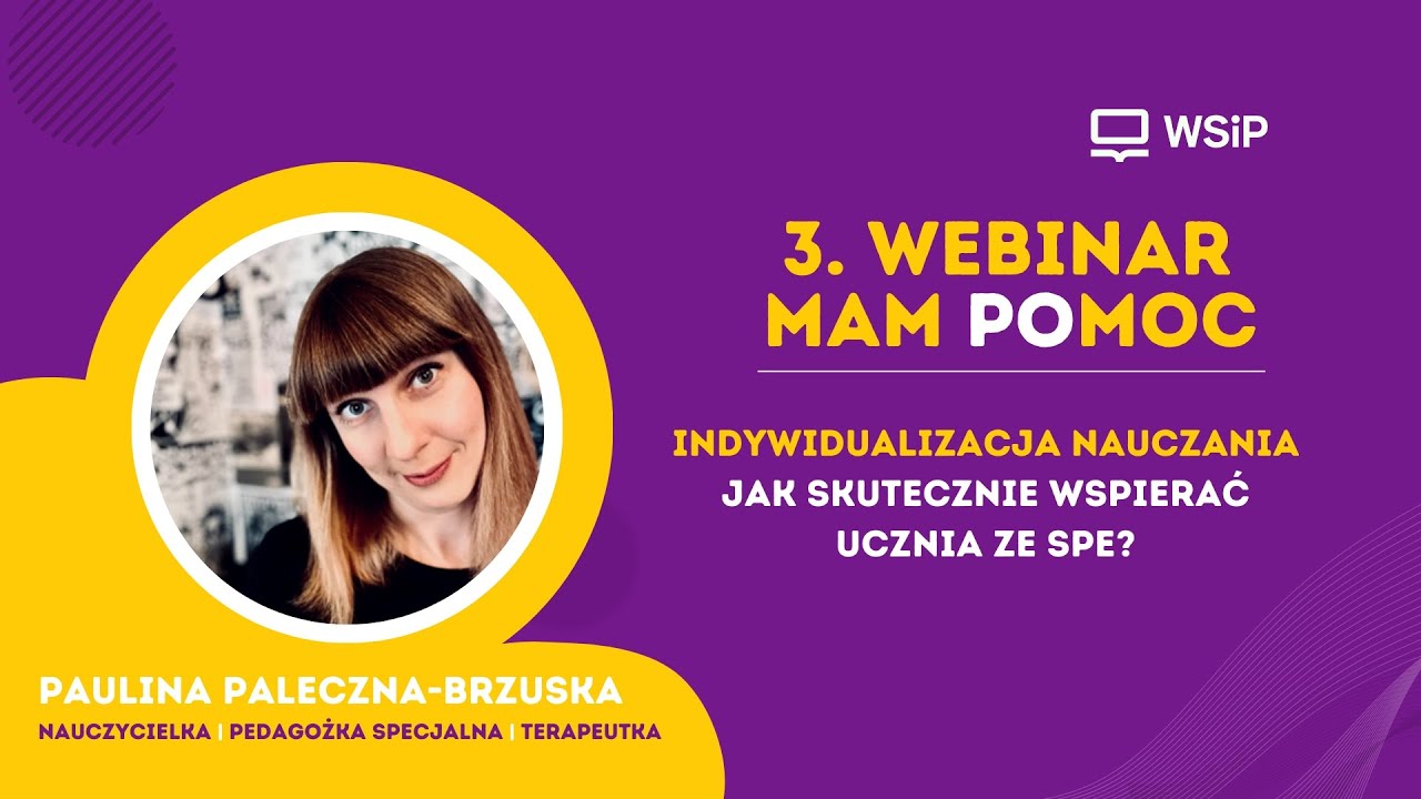 MAM POMOC. Indywidualizacja nauczania. Jak skutecznie wspierać ucznia ze SPE?