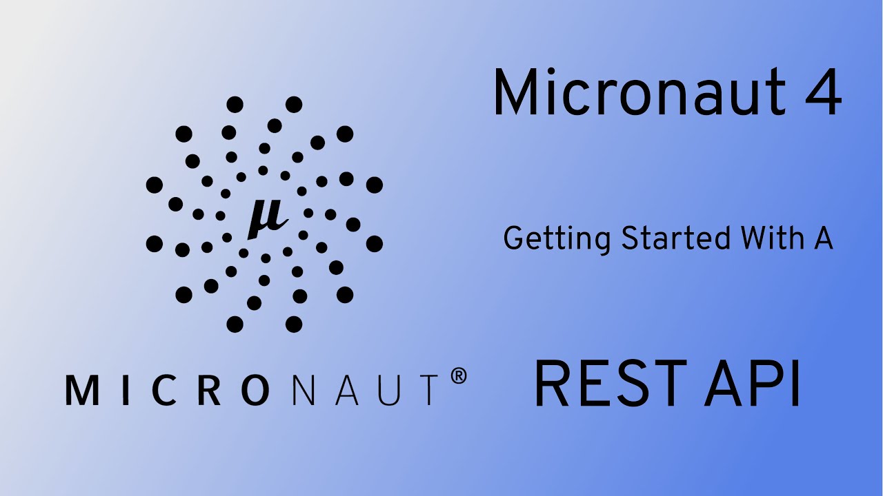 Micronaut 4 Starter - Building, Testing a REST API