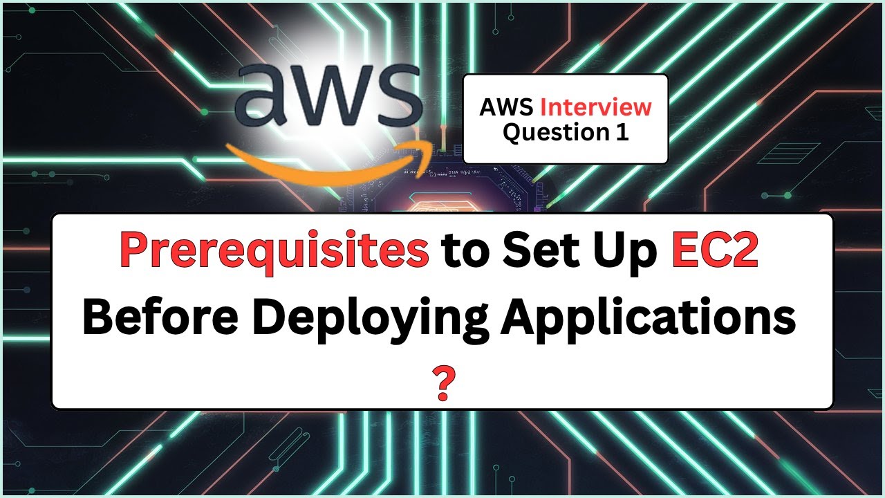 AWS interview question 1 - Prerequisites on EC2 Before Deploying Applications