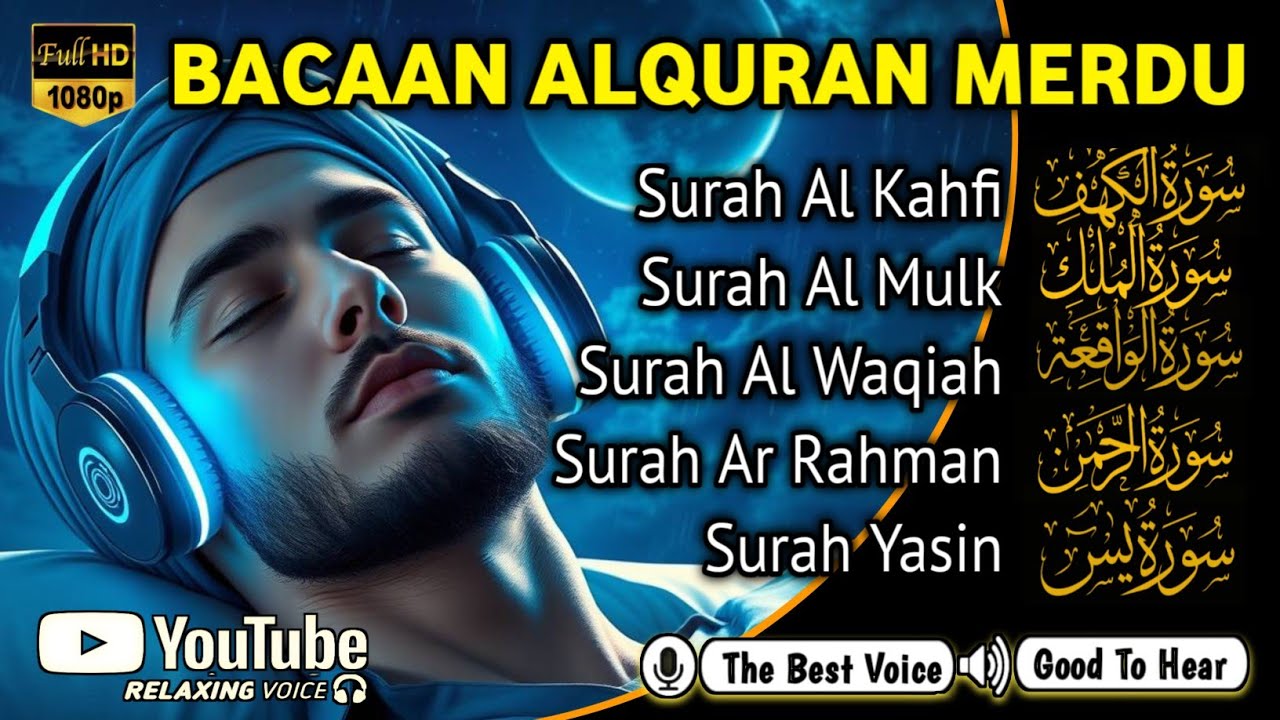 MUROTTAL MERDU Pengantar Tidur AL KAHFI, AL MULK, AR RAHMAN, YASIN, AL WAQIAH