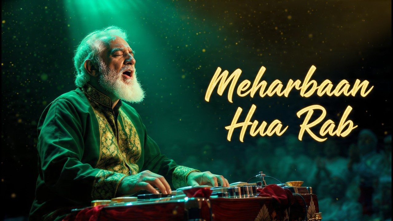Meharbaan Hua Rab | Emotional Sufiana Qawwali About Divine Grace