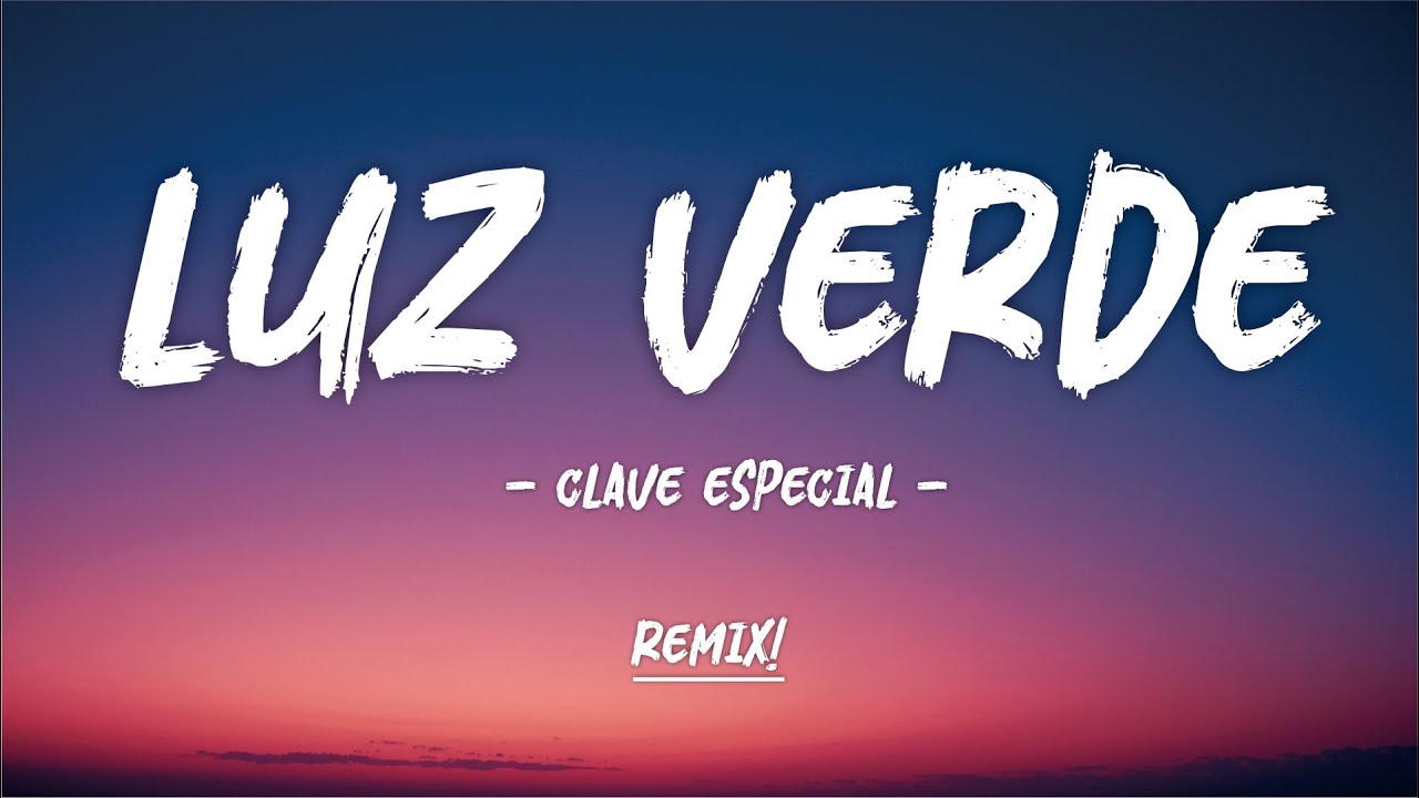 Clave Especial - Luz Verde (Remix Cover)