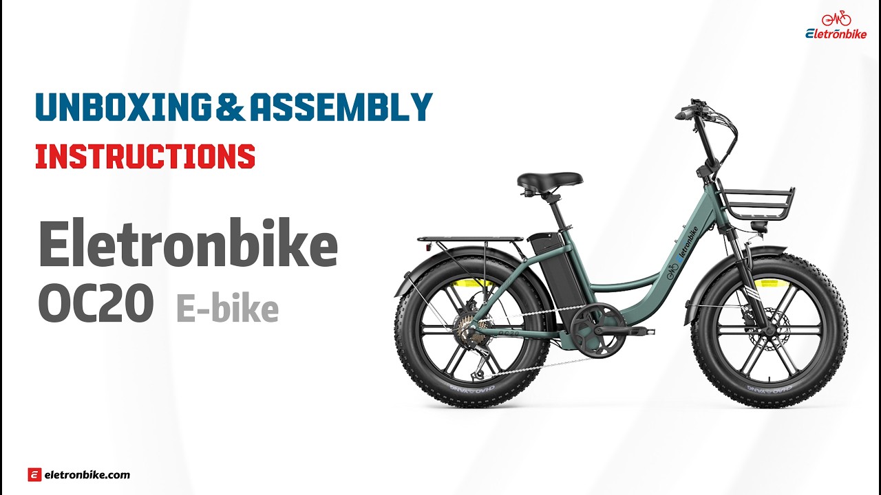 Eletronbike | OC20 Fat Tires E-bike Unboxing & Assembly