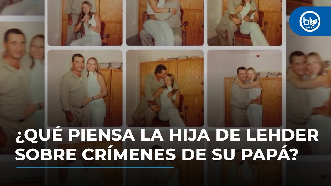¿Qué piensa la hija de Carlos Lehder sobre los crímenes que cometió su papá?