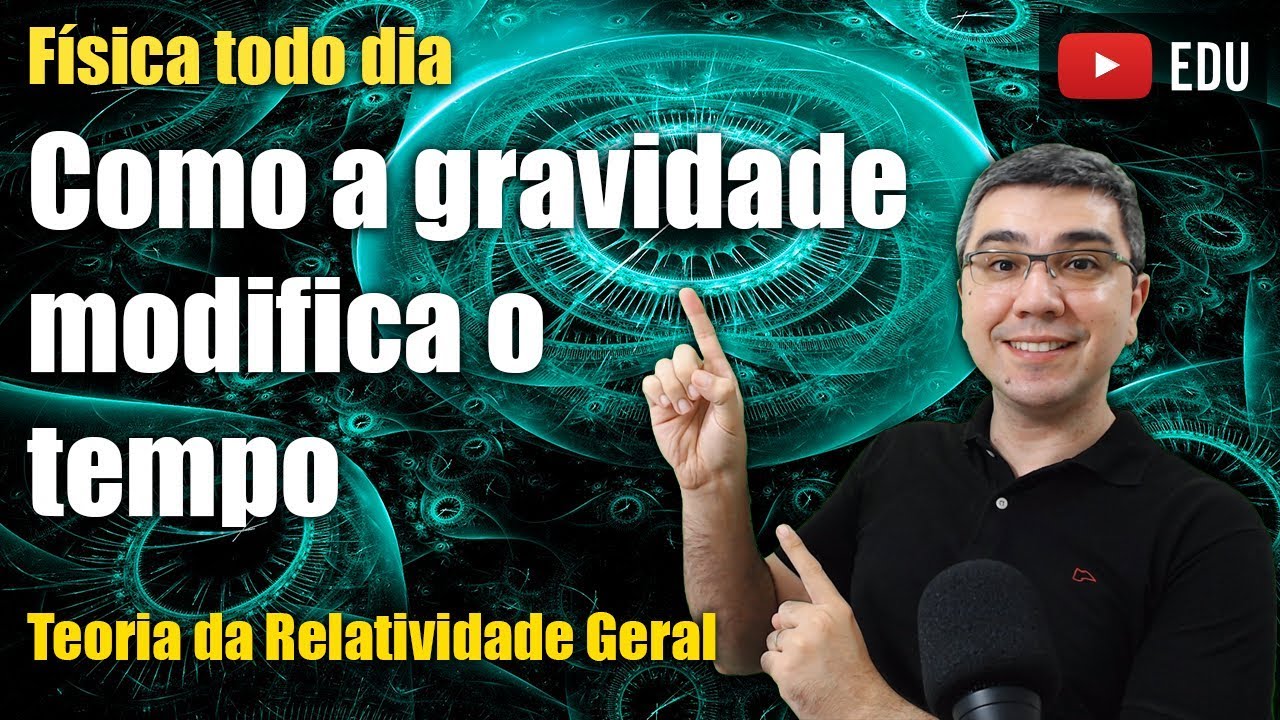 Como a gravidade deforma o tempo? | Relatividade Geral