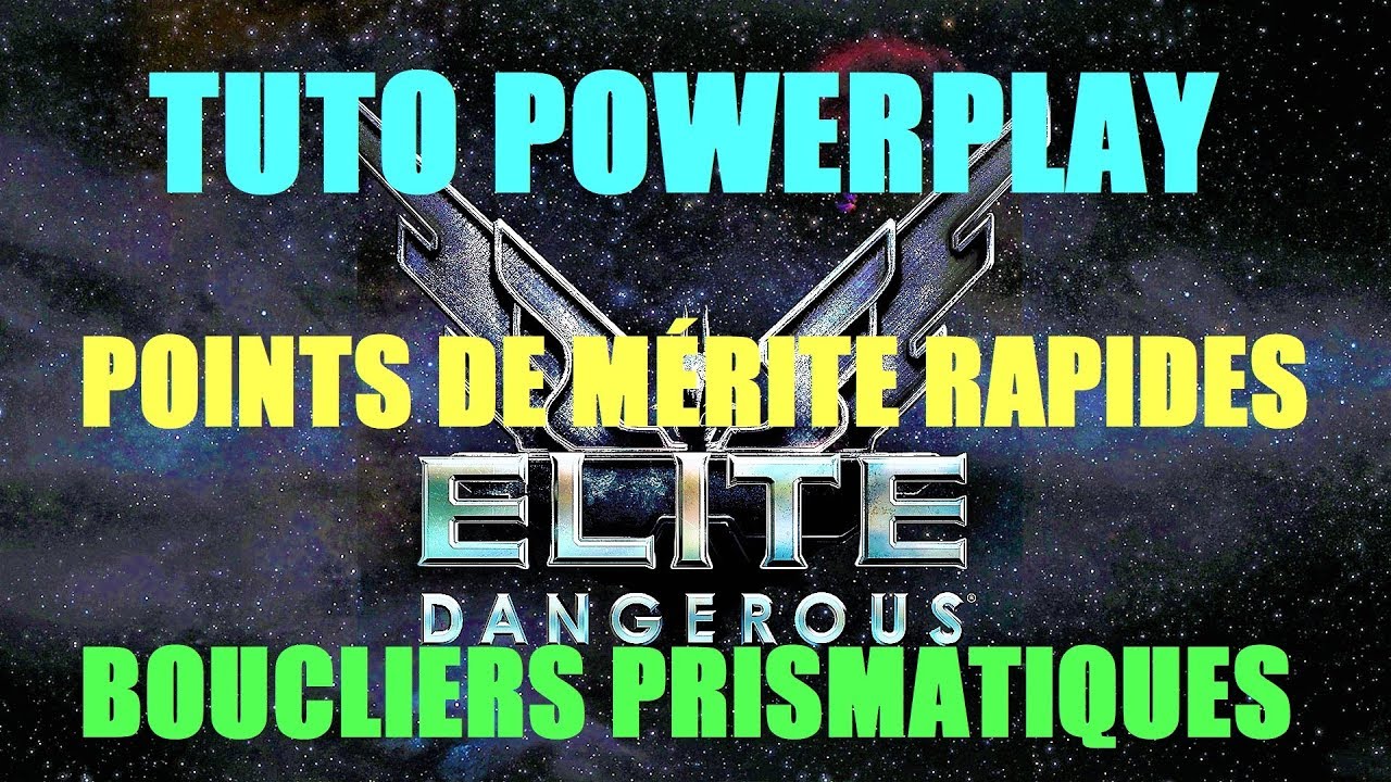 TUTO: Monter vite son rang POWERPLAY & boucliers prismatiques