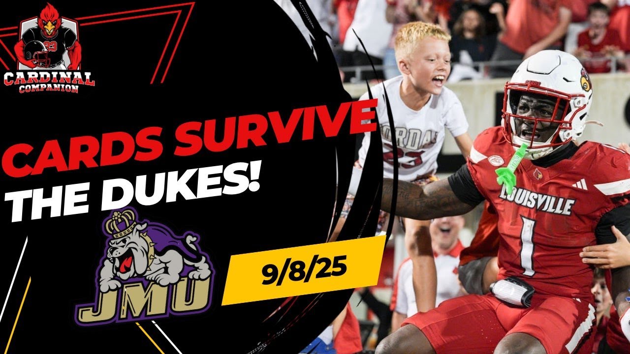Louisville Survives JMU
