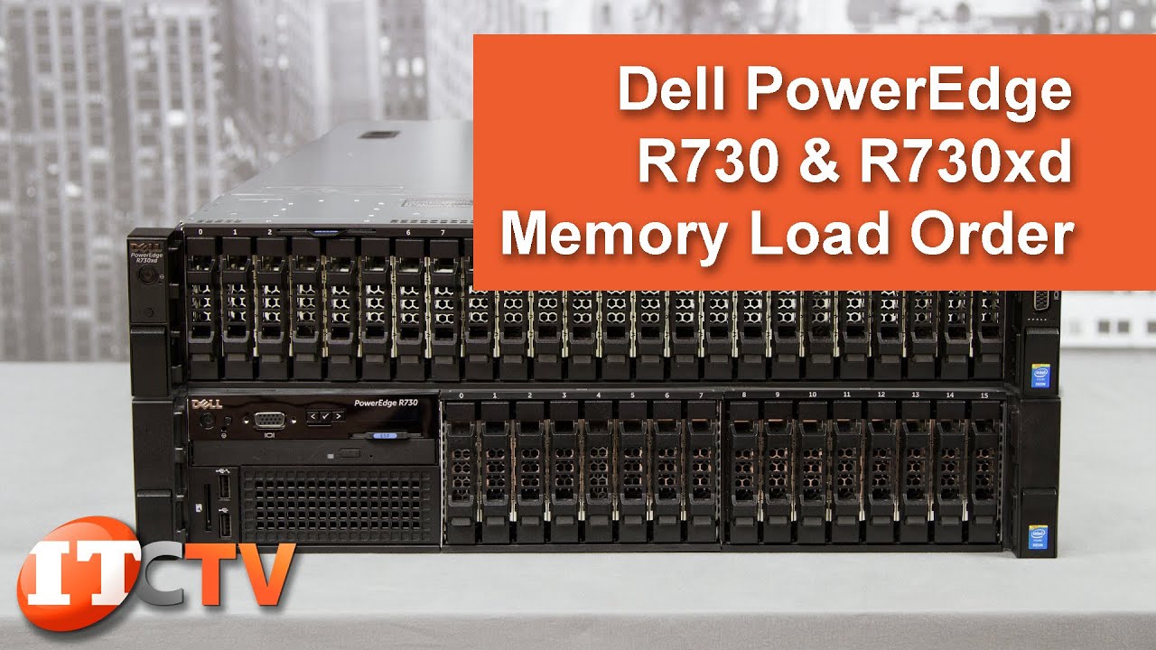 Dell PowerEdge R730 & R730xd Memory Load Order