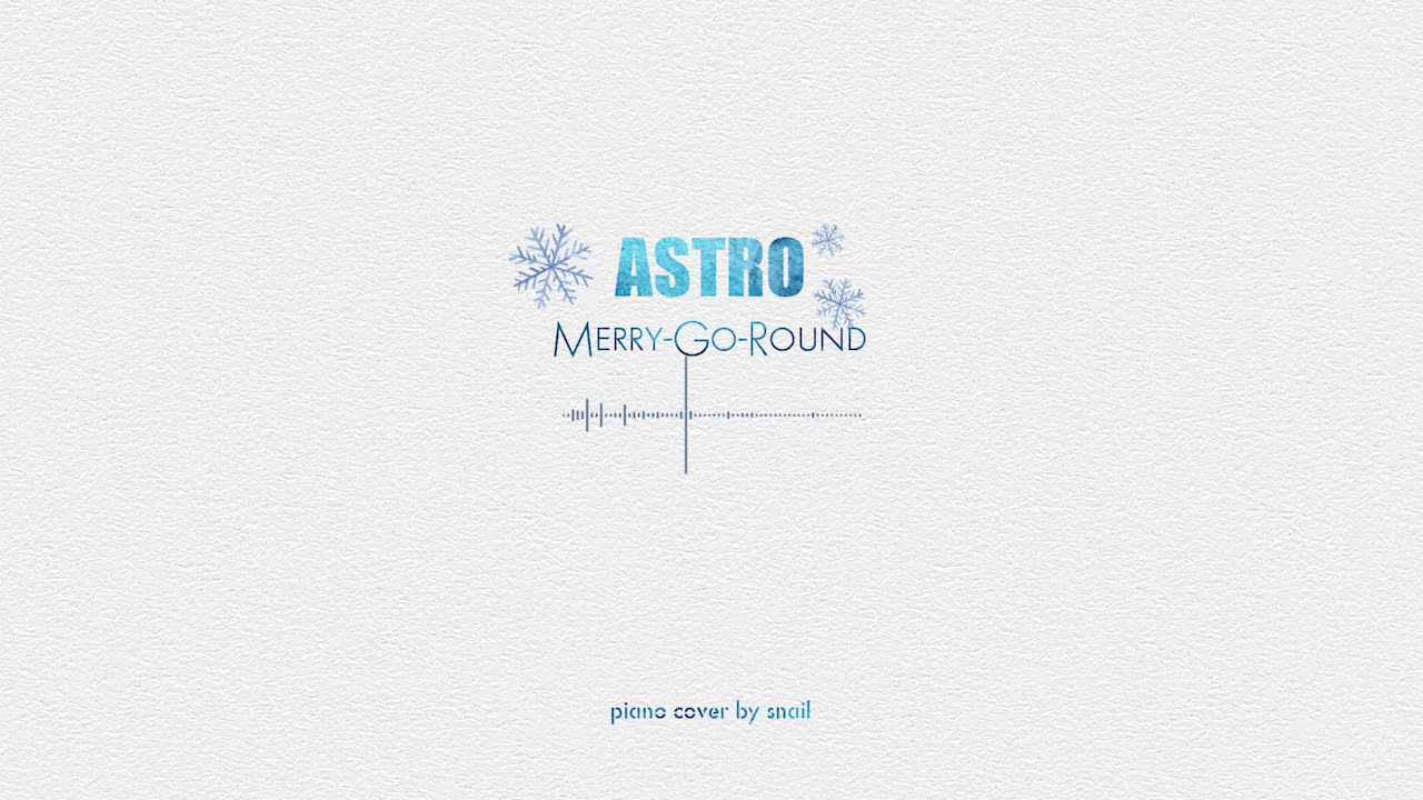 ASTRO(아스트로) - Merry-Go-Round(piano cover)