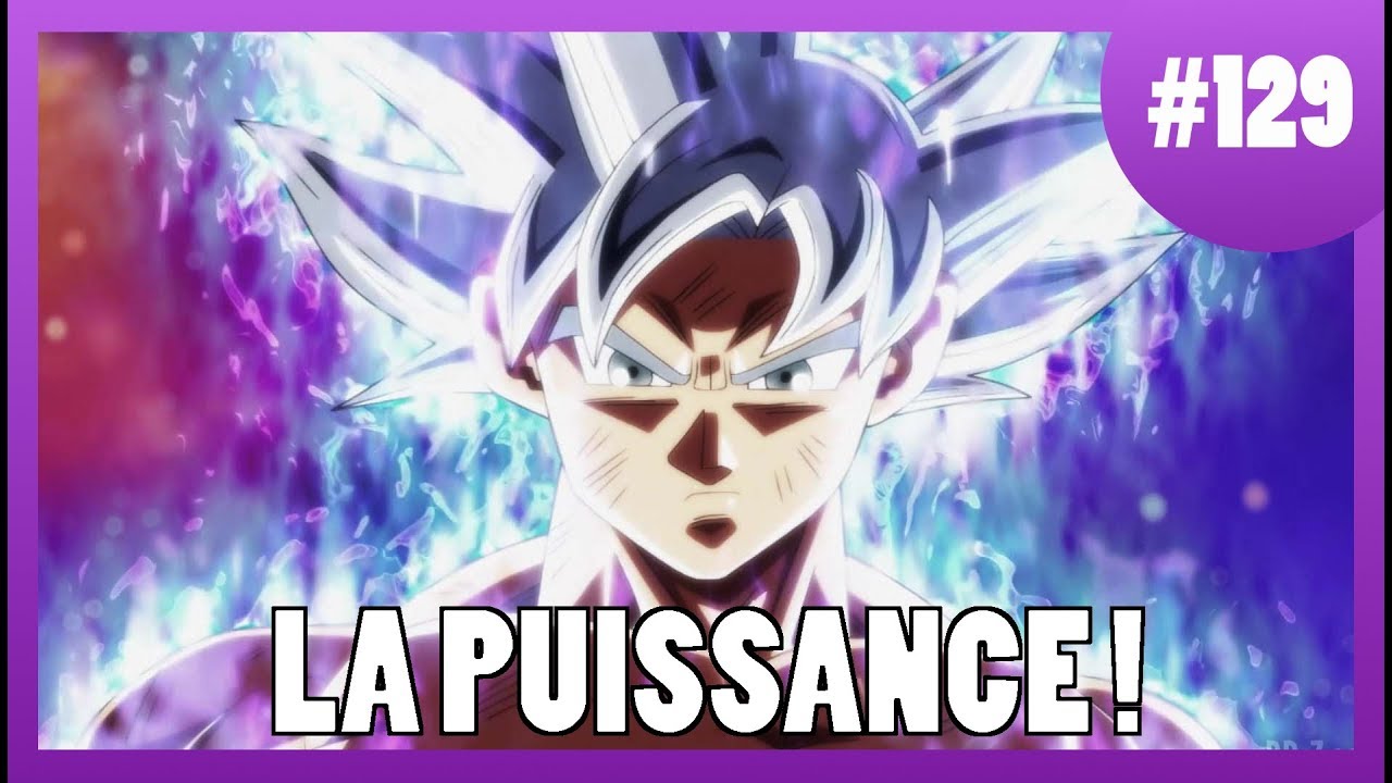 La Puissance - Dragon Ball Super #129