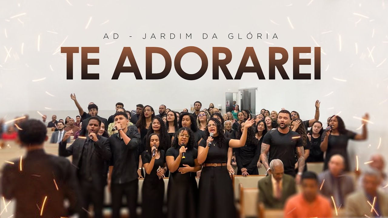 TE ADORAREI | AD JARDIM DA GLÓRIA