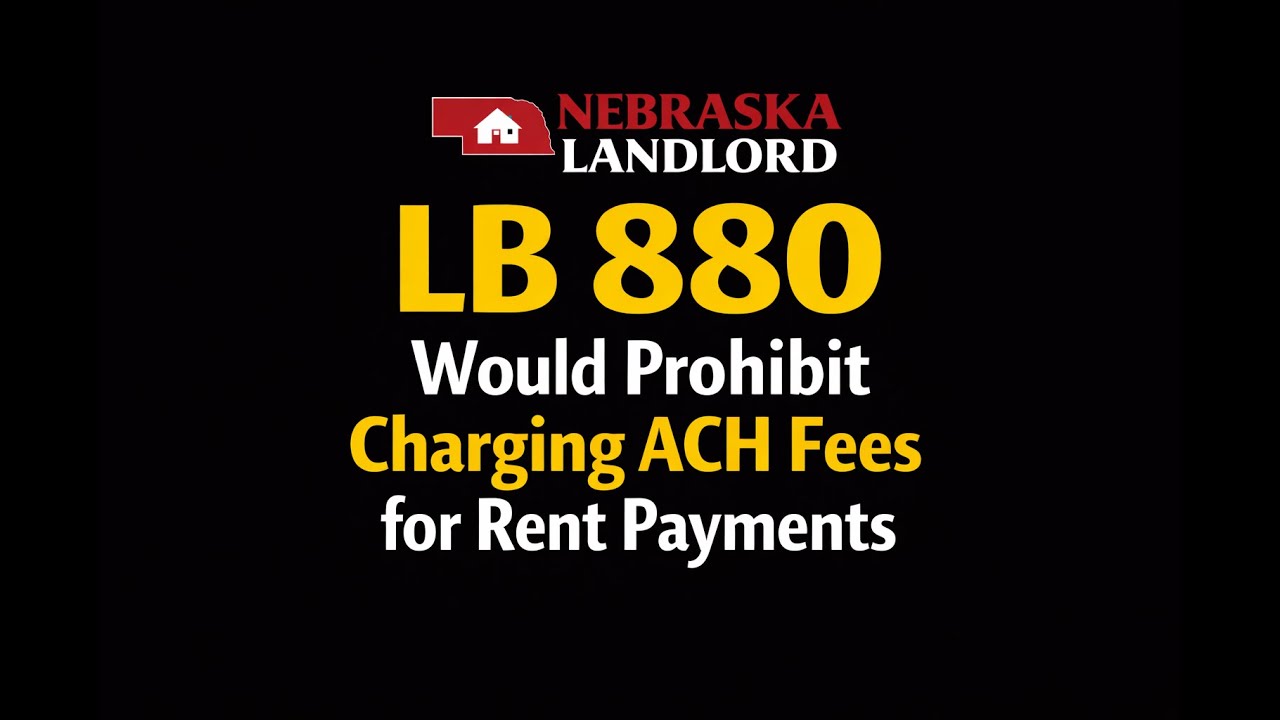 LB 880 (2026) Would Prohibit Charging ACH Fees For Rent Payments